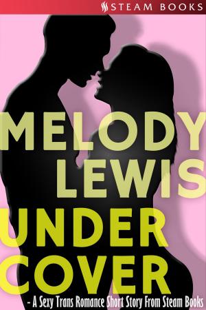 Cover of the book Undercover - A Sexy Trans Romance Short Story From Steam Books by Logan Woods, Jolie James, Steam Books