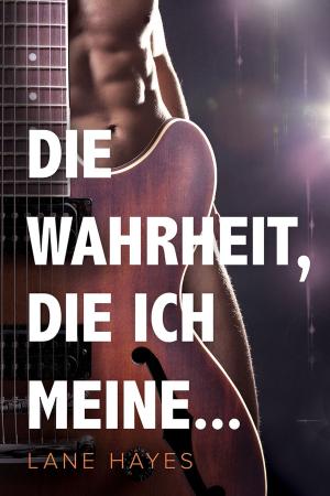 Cover of the book Die Wahrheit, die ich meine... by K.A. Mitchell