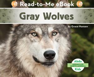 Cover of the book Gray Wolves by Julie Murray