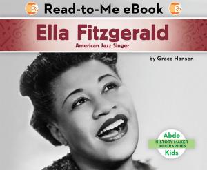 Cover of the book Ella Fitzgerald: American Jazz Singer by Brian R. Phillippe M.D. Ph.D.