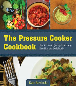 Cover of the book The Pressure Cooker Cookbook by Linda Byler