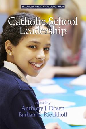 Cover of the book Catholic School Leadership by Roger Bruning, Peter Hom, Lisa M. PytlikZillig