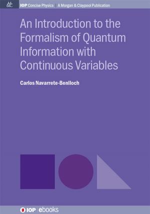 Cover of the book An Introduction to the Formalism of Quantum Information with Continuous Variables by Gloria Mark