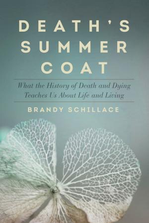 Cover of the book Death's Summer Coat: What the History of Death and Dying Teaches Us About Life and Living by Susan Jaques