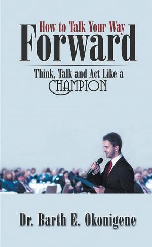 Cover of the book How to Talk Your Way Forward by Makeitha Hughes Abdulbarr LCPC, Sharon E. Gatlin