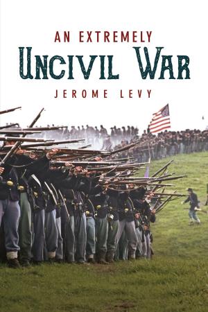 Cover of the book An Extremely Uncivil War by Claude Crowe