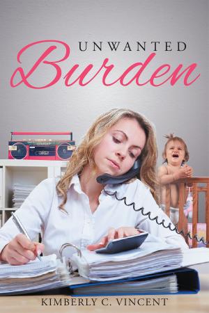 Cover of the book Unwanted Burden by Robert Abatti