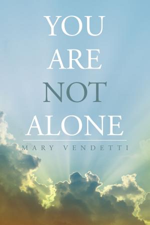 Cover of the book You Are Not Alone by Sancy Matschinga