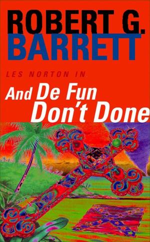 Book cover of And De Fun Don't Done: A Les Norton Novel 7