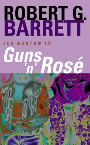 Cover of the book Guns 'n' Rose: A Les Norton Novel 10 by JR Carroll
