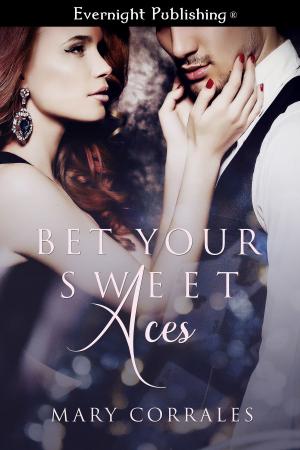 Cover of the book Bet Your Sweet Aces by Lynn Burke