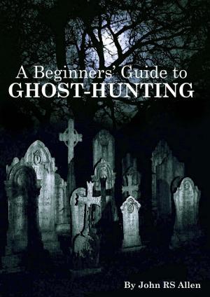Cover of A Beginners' Guide to Ghost Hunting