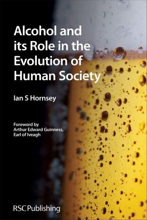 Cover of the book Alcohol and its Role in the Evolution of Human Society by Alan Cooper, E Abel, Martyn Berry, A G Davies, David Phillips, J Derek Woollins