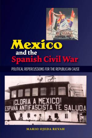 Cover of the book Mexico and the Spanish Civil War by Stephen Gregory