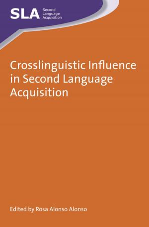 Cover of the book Crosslinguistic Influence in Second Language Acquisition by Dr. Alison Phipps
