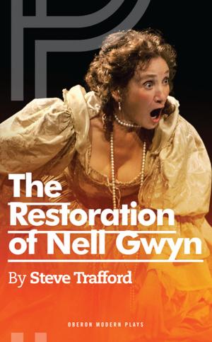 Cover of the book The Restoration of Nell Gwyn by Neil Bartlett, Oscar Wilde