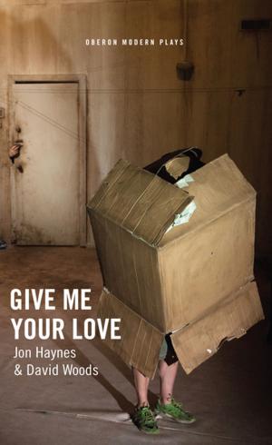 Cover of the book Give Me Your Love by Anna Ziegler