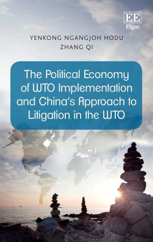 Cover of the book The Political Economy of WTO Implementation and China’s Approach to Litigation in the WTO by Björn Lundqvist