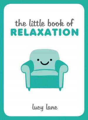 Cover of the book The Little Book of Relaxation by David Loyn