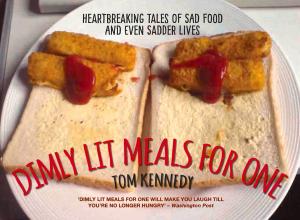 Cover of the book Dimly Lit Meals for One by Bert Rowe