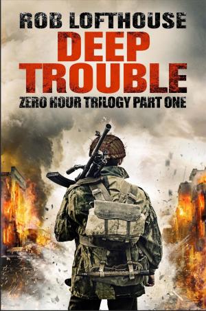 Cover of the book Zero Hour Trilogy: Deep Trouble by Helen Wattley-Ames