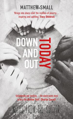 Cover of the book Down and Out Today by Mark Hayhurst