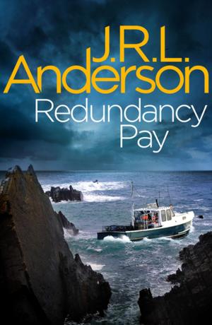 Cover of Redundancy Pay by JRL Anderson, Bonnier Publishing Fiction
