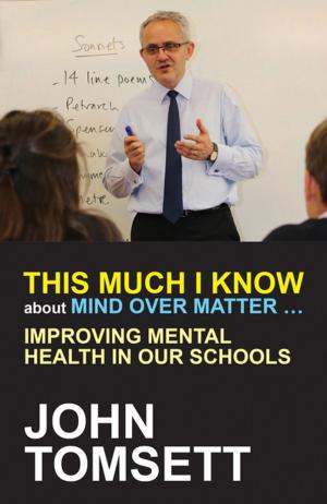 Cover of the book This Much I Know about Mind Over Matter by Jonathan Lear
