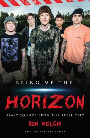 Cover of the book Bring Me the Horizon by Robert Jobson, Arthur Edwards