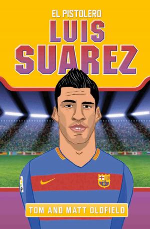 Book cover of Luis Suarez: El Pistolero