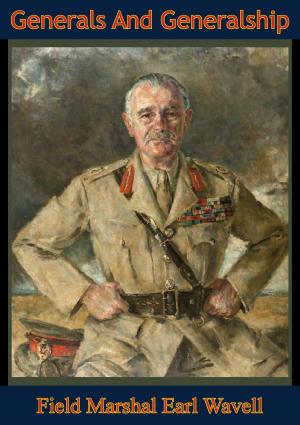 Cover of the book Generals And Generalship by Lieutenant Colonel William M. Connor