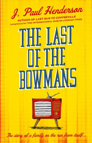 Cover of the book The Last of Bowmans by Chris Wiegand