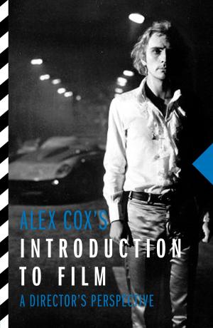 Cover of the book Alex Cox's Introduction to Film by Nathan Parker