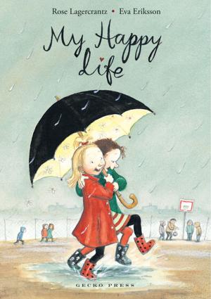 Cover of the book My Happy Life by Rose Lagercrantz