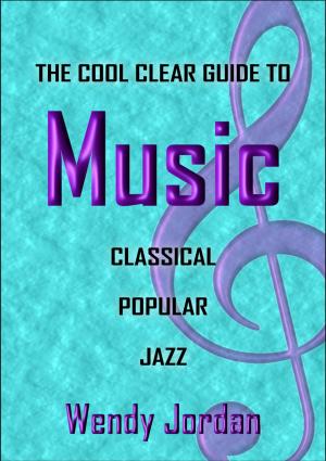 Cover of the book The Cool Clear Guide to Music by Amanda M Arnold