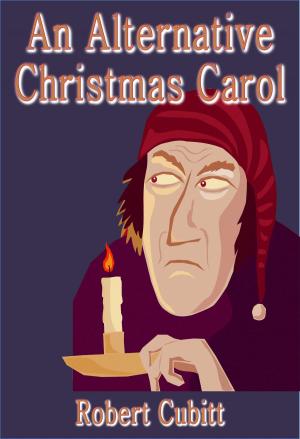 Cover of the book An Alternative Christmas Carol by C P Sennett