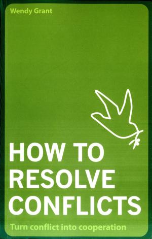 Cover of the book How To Resolve Conflicts by Glen Scouller