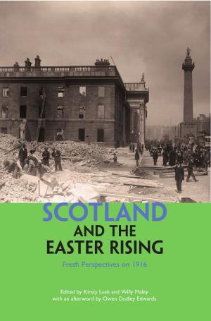 Cover of the book Scotland and the Easter Rising by Henry McLeish