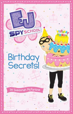 Cover of the book EJ Spy School 9: Birthday Secrets! by Jennie Bennett