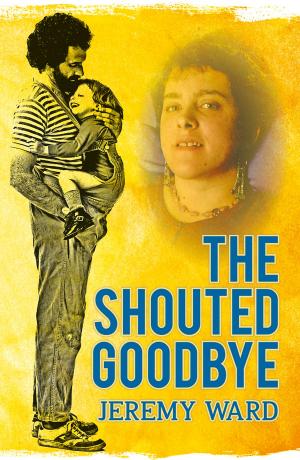 Cover of the book The Shouted Goodbye by Rex Ellis
