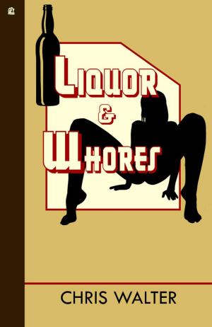Book cover of Liquor & Whores
