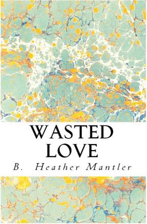 Book cover of Wasted Love