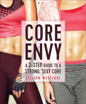 Cover of the book Core Envy by Chef Biju K. Thomas, Dr. Allen Lim PhD PhD, PhD