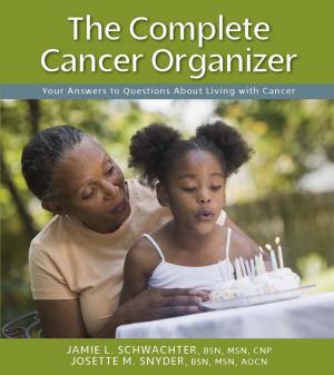 Cover of the book The Complete Cancer Organizer by Moira McCarthy, Jake Kushner, MD, Barbara J. Anderson, Ph.D.