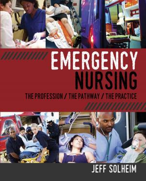 Book cover of Emergency Nursing: The Profession, The Pathway, The Practice