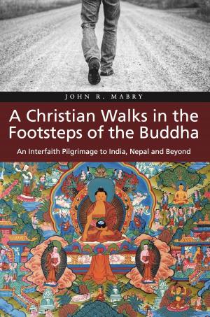 Cover of A Christian Walks in the Footsteps of the Buddha