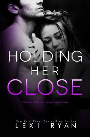 Book cover of Holding Her Close