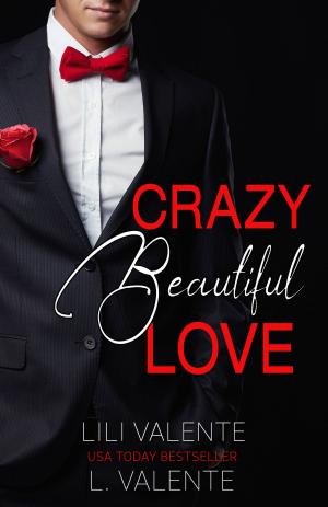 Cover of the book Crazy Beautiful Love by Kate Walker