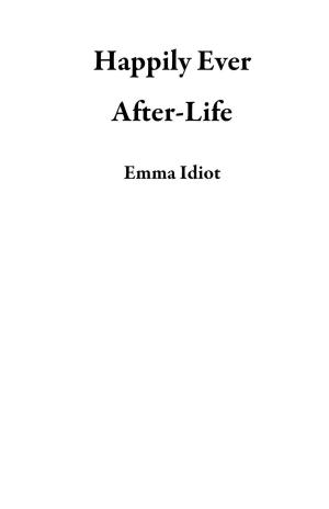 Book cover of Happily Ever After-Life