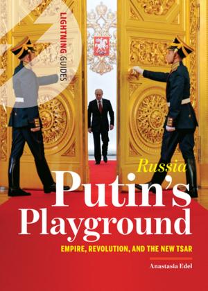 Cover of the book Russia: Putin's Playground by Sonoma Press Press